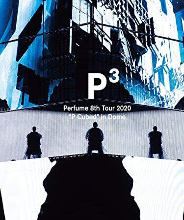 Perfume 8th Tour 2020 P Cubed in Dome